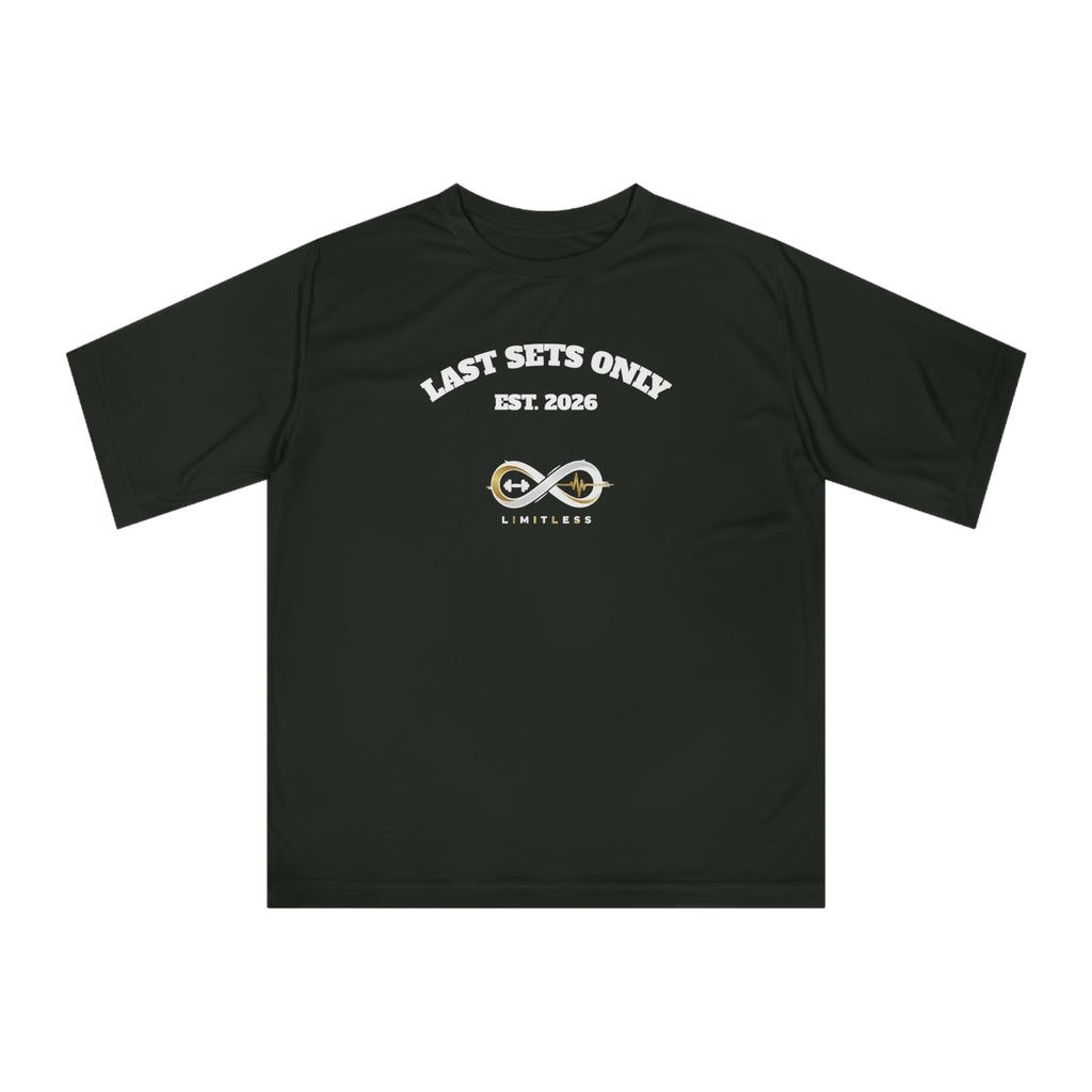 “Last Sets Only” Unisex Performance T-shirt