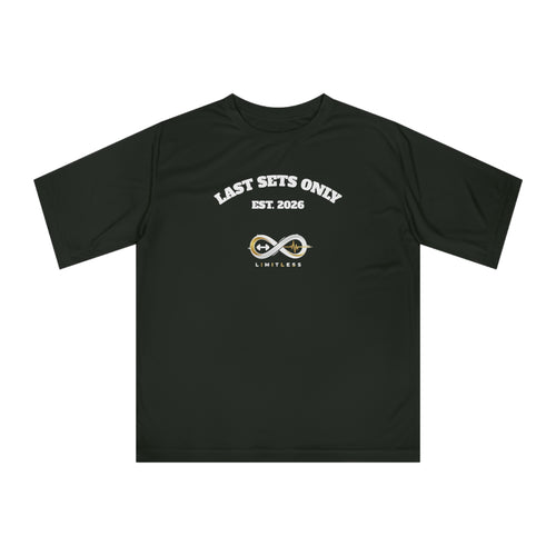 “Last Sets Only” Unisex Performance T-shirt