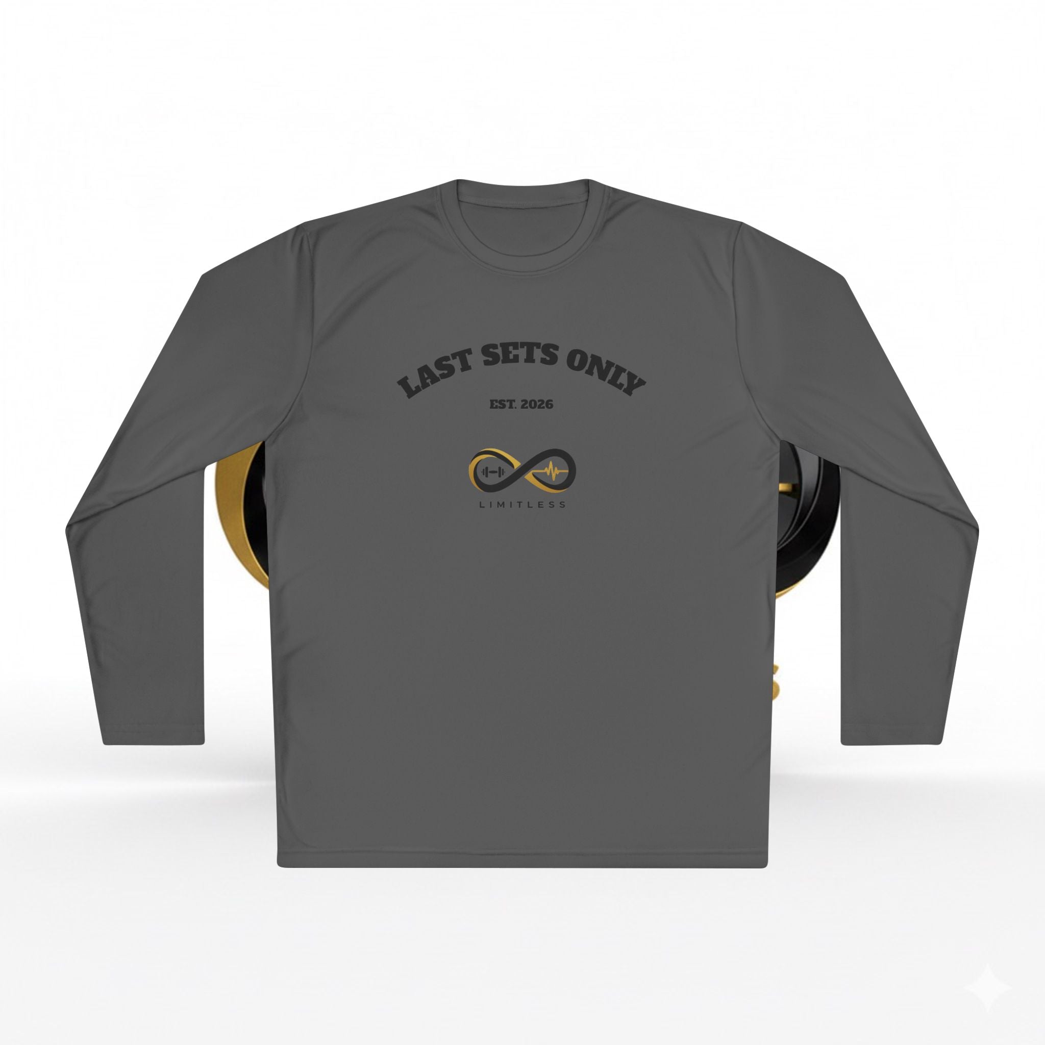 “Last Sets Only” Unisex  Performance Long Sleeve Tee